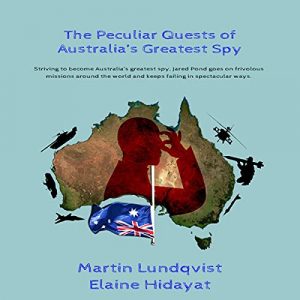The Peculiar Quests of Australias Greatest Spy