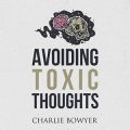Avoiding Toxic Thoughts