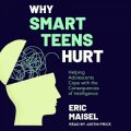 Why Smart Teens Hurt
