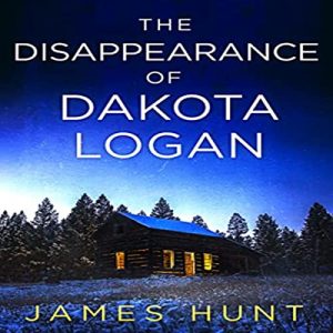 The Disappearance of Dakota Logan