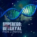 Superego: Betrayal