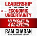Leadership in the Era of Economic Uncertainty