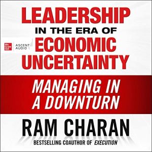 Leadership in the Era of Economic Uncertainty
