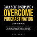 Daily Self-Discipline + Overcome Procrastination 2-in-1 Book