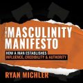 The Masculinity Manifesto