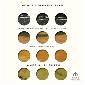 How to Inhabit Time