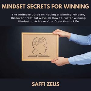 Mindset Secrets for Winning (Saffi Zeus)