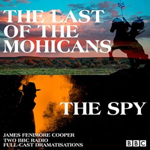 The Last of the Mohicans & The Spy