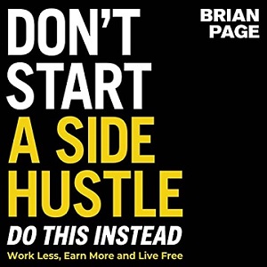 Dont Start a Side Hustle