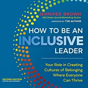 How to Be an Inclusive Leader Second Edition