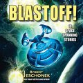 Blastoff!: 18 Space Spanning Stories