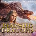 Deadweed Dragons: The Complete Series