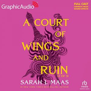 A Court of Wings and Ruin (Part 2 of 3)