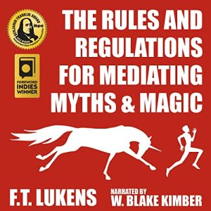 The Rules and Regulations of Mediating Myths & Magic