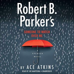 Robert B. Parkers Someone to Watch Over Me