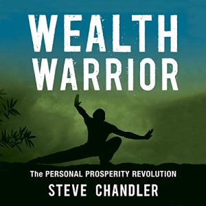 Wealth Warrior: The Personal Prosperity Revolution