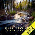 River Flows and Birds Singing