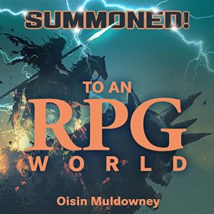 Summoned!: To an RPG World