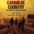 Cannibal Country - The Complete Collection