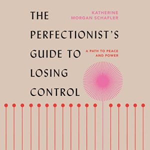 The Perfectionists Guide to Losing Control