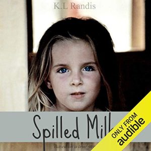 Spilled Milk: Based on a True Story