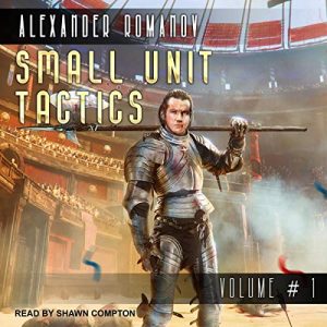 Small Unit Tactics: Volume 1