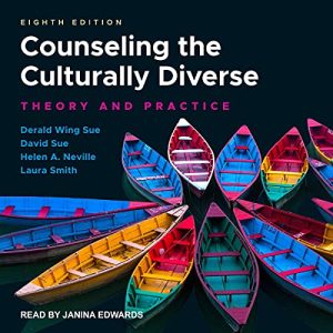 Counseling the Culturally Diverse, 8th Edition: Theory and Practice