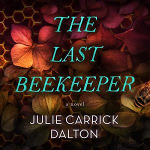 The Last Beekeeper: A Novel
