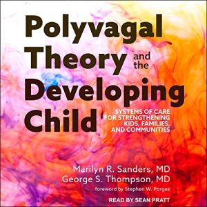Polyvagal Theory and the Developing Child