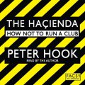 The Hacienda: How Not to Run a Club