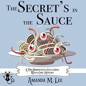 The Secrets in the Sauce