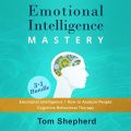 Emotional Intelligence Mastery: 3-1 Bundle