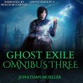 Ghost Exile Omnibus Three