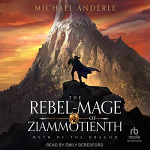 The Rebel-Mage of Ziammotienth