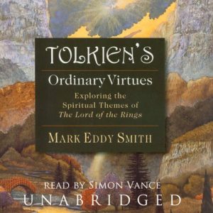 Tolkiens Ordinary Virtues