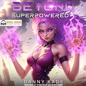 Beyond Superpowered 3