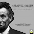 Abraham Lincoln: An Extraordinary Life