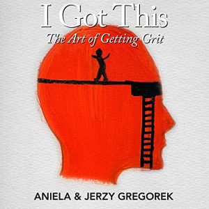 I Got This: The Art of Getting Grit