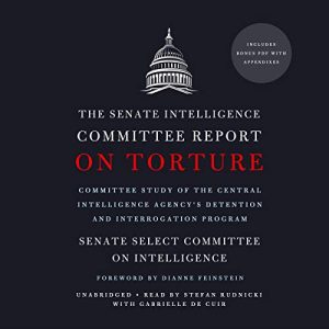 The Senate Intelligence Committee Report on Torture