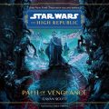 Star Wars: The High Republic: Path of Vengeance