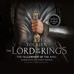 The Fellowship of the Ring [narrated by Andy Serkis]