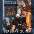 The Dark Angel: The Complete Tales of Jules de Grandin