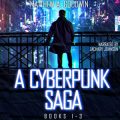 A Cyberpunk Saga: Box Set