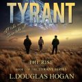 Tyrant: The Rise