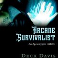 Arcane Survivalist: An Apocalyptic LitRPG