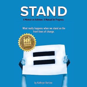 Stand: A Memoir on Activism. A Manual for Progress.