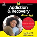 Addiction & Recovery for Dummies (2nd Edition)