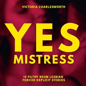Yes, Mistress: 15 BDSM Story Bundle