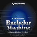 Bachelor Machine: Science Fiction Erotica