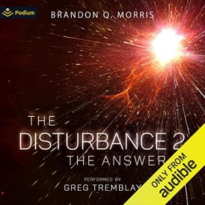 The Answer: The Disturbance